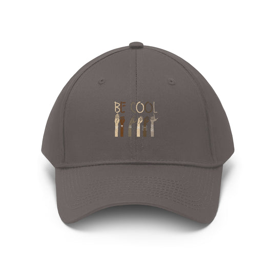 Unisex Be Cool Twill Hat