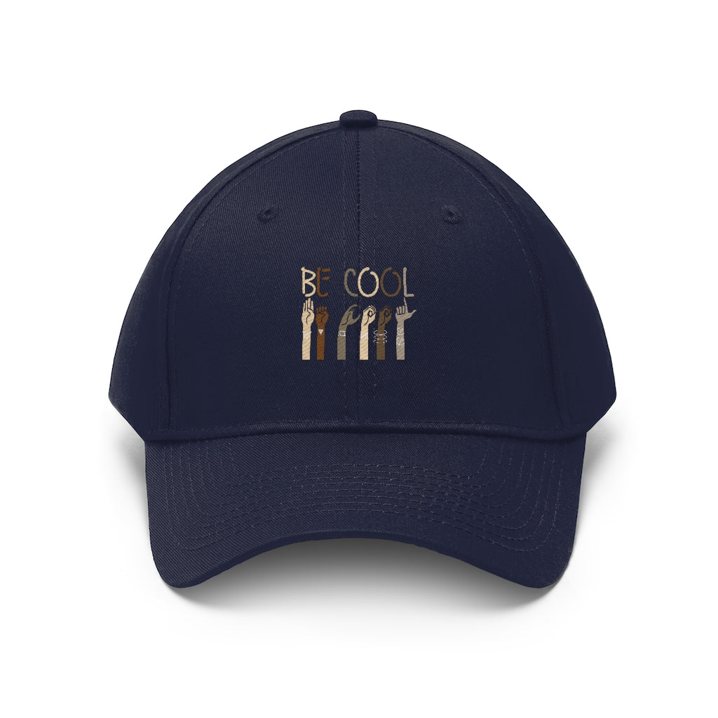 Unisex Be Cool Twill Hat