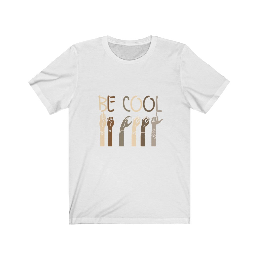 Be Cool Short Sleeve Tee