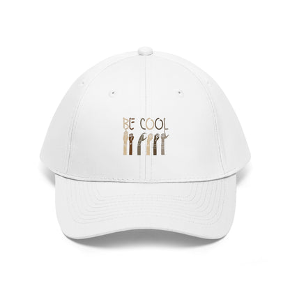Unisex Be Cool Twill Hat
