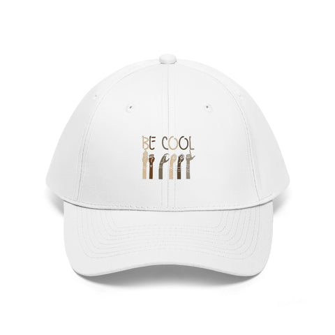 Unisex Be Cool Twill Hat