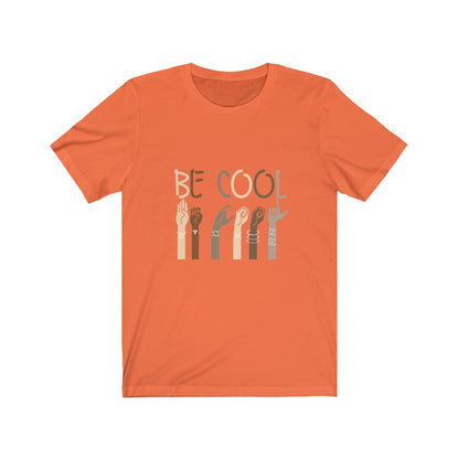 Be Cool Short Sleeve Tee