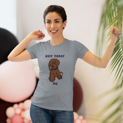 Not Today Doggy T-Shirt