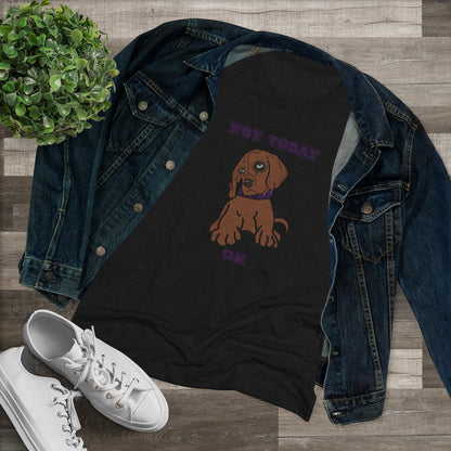 Not Today Doggy T-Shirt