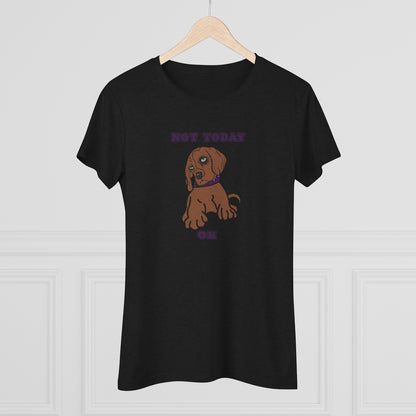 Not Today Doggy T-Shirt
